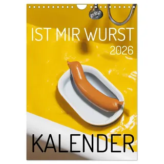 Calvendo Ist mir Wurst Kalender (Wandkalender 2026 DIN A4 hoch), CALVENDO Monatskalender: 12 Würste - für jeden Monat eine. Ist mir Wurst mit Senf. (CALVENDO Spass)