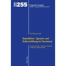 Reiseführer - Sprach- und Kulturmittlung im Tourismus / Le guide turistiche - mediazione linguistica e culturale in ambito turistico