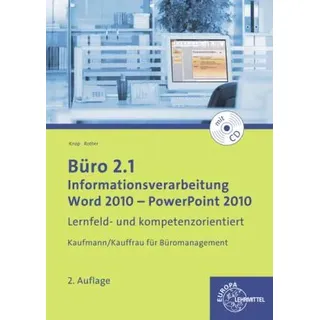 Büro 2.1 - Informationsverarbeitung, Word 2010 - PowerPoint 2010
