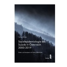 Sozialepidemiologie des Suizids in Österreich 2000-2019