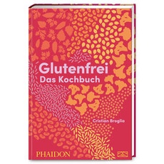 Glutenfrei – Das Kochbuch