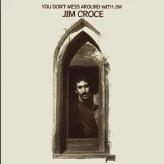 Musik You Don't Mess Around With Jim / Croce,Jim, (1 CD)