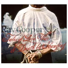 Musik Tales Of Love War & Death By Hanging / Cooper,Ray, (1 CD)