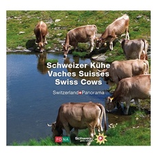 Schweizer Kühe - Vaches Suisses - Swiss Cows
