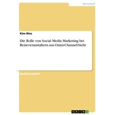 Die Rolle von Social Media Marketing bei Reiseveranstaltern aus Omni-Channel-Sicht