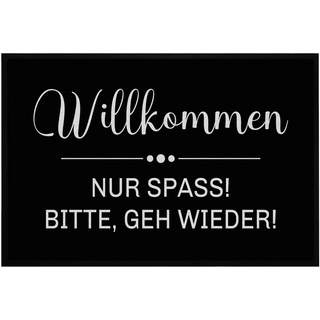 OM3® lustige Fußmatte mit Spruch | Herzlich Willkommen - Nur Spass! Bitte, GEH Wieder! | rutschfest & waschbar | 60x40cm |