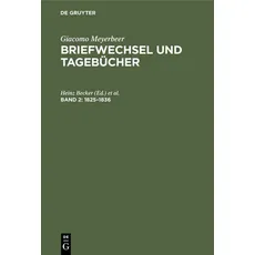 Giacomo Meyerbeer: Briefwechsel und Tagebücher / 1825–1836