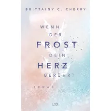 Bild von Wenn der Frost dein Herz berührt - Coldest Winter Bd.2 - Brittainy C. Cherry (Broschiert)