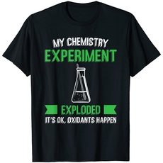 Mein Chemie-Experiment explodierte I Wissenschaft T-Shirt