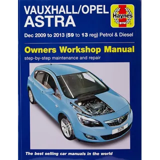 Haynes Vauxhall/Opel Astra: (Dec 09 - 13) 59 to 13 John Mead