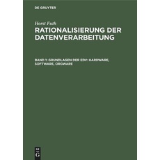 Horst Futh: Rationalisierung der Datenverarbeitung / Grundlagen der EDV: Hardware, Software, Orgware