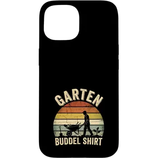 Hülle für iPhone 15 Garten Buddel Spruch Gärtner Schubkarre Retro Sonnenaufgang
