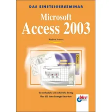 Das Einsteigerseminar. Microsoft  Access 2003