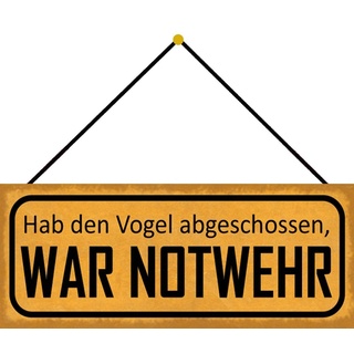 Schatzmix Spruch Vogel abgeschossen Notwehr Metallschild 27x10 cm mit Kordel Blechschild, Blech, Mehrfarbig