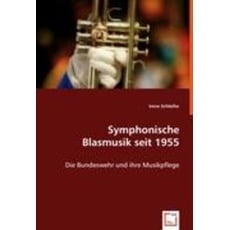 Schleifer, I: Symphonische Blasmusik seit 1955