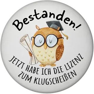 Bestandene Prüfung Eule Magnet rund rund mit Spruch Lizenz zum Klugscheißen Glückwunsch Abschluss Bachelor Schüler Studium Bachelor