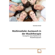 Schmid, V: Multimedialer Austausch in der Musiktherapie