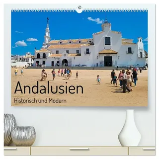 Andalusien, historisch und modern (hochwertiger Premium Wandkalender 2026 DIN A2 quer), Kunstdruck in Hochglanz: Eine fotografische Reise zu den ... und traumhaften Stränden. (CALVENDO Orte)