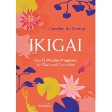 Bild Ikigai - Das 12-Wochen-Programm für Glück und Gesundheit