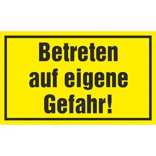 SWEYTEC Hinweisschild - Betreten auf eigene Gefahr!
