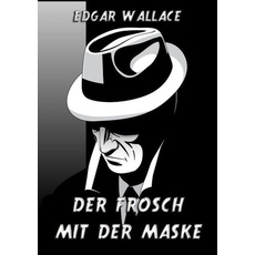 Wallace, E: Frosch mit der Maske