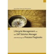 Lifecycle Management mit dem SAP Solution Manager unter Nutzung von Process Playbooks