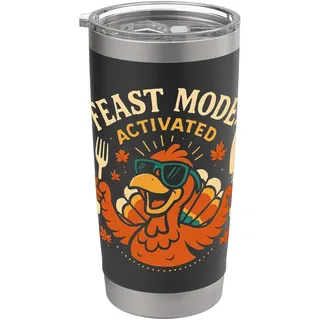 Feast Mode Activated Lustiger Thanksgiving Truthahn Essen Doppelwandiger Edelstahl-Thermobecher