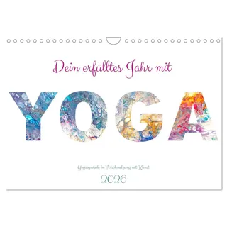 Calvendo Dein erfülltes Jahr mit Yoga - Yogasymbole in Verschmelzung mit Kunst (Wandkalender 2026 DIN A4 quer), CALVENDO Monatskalender: Bekannte Yoga Symbole künstlerisch umgesetzt (CALVENDO Sport)