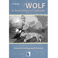 Der Wolf als Bauernschreck und Jagdobjekt