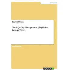 Total Quality Management (TQM) im Leisure Travel