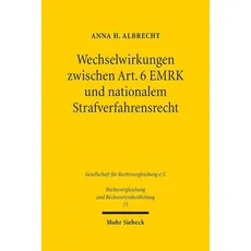 Wechselwirkungen zwischen Art. 6 EMRK und nationalem Strafverfahrensrecht