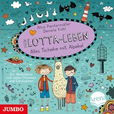 Mein Lotta-Leben - Alles Tschaka mit Alpaka! Hörbuch, Hörbücher
