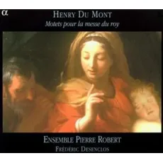 Ensemble Pierre Robert: Motets Pour La Messe Du Roy