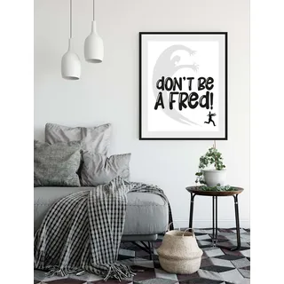 Queence »DON'T BE A FRED", Humor Pferde Pferdebilder Schriftzug schwarz-weiß Sprüche & Texte 1 Stk. tlg. HD Premium Poster-Druck inkl. Holzrahmen,