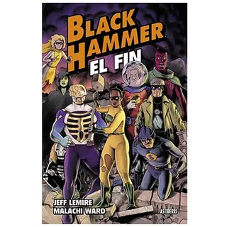 Astisendo Grupo Editorial Black Hammer 08 El Fin Buch - Multicolor