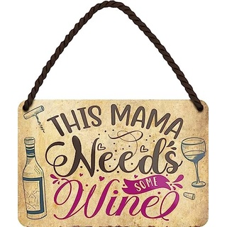 WOGEKA ART Blechschild - This MAMA need ́s some WINE - Lustiger Spruch als Geschenkidee für FRAUEN, die WEIN lieben zu Geburtstag Weihnachten als Deko Schild 18x12 cm Metall Hängeschild HS190