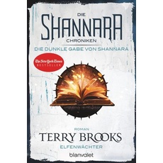 Die Shannara-Chroniken: Die dunkle Gabe von Shannara 1 - Elfenwächter