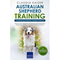 Australian Shepherd Training - Hundetraining für Deinen Australian Shepherd