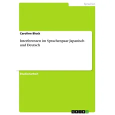 Interferenzen im Sprachenpaar Japanisch und Deutsch