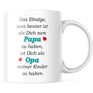 Tasse mit Spruch/Schriftzug - Das einzige was besser ist als Dich zum Papa zu haben... - als Geschenk für den Papa zum Vatertag oder zu Weihnachten