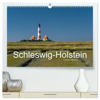 Schleswig-Holstein (hochwertiger Premium Wandkalender 2026 DIN A2 quer), Kunstdruck in Hochglanz: Eine fotografische Reise von der Ostsee zu den Inseln und Halligen der Nordsee. (CALVENDO Orte)