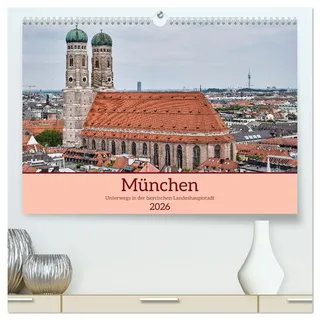 München - Unterwegs in der bayrischen Landeshauptstadt (hochwertiger Premium Wandkalender 2026 DIN A2 quer), Kunstdruck in Hochglanz: Ein Spaziergang durch München (CALVENDO Orte)