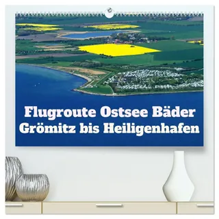 Flugroute Ostsee Bäder (hochwertiger Premium Wandkalender 2026 DIN A2 quer), Kunstdruck in Hochglanz: Die Ostsee Bäder von Grömitz bis nach Heiligenhafen per Flugzeug erkunden. (CALVENDO Natur)