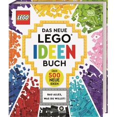 Das neue Lego Ideen Buch, Kinderbücher von Catherine Saunders, Julia March, Michael Schmidt, Simon Hugo, Tori Kosara