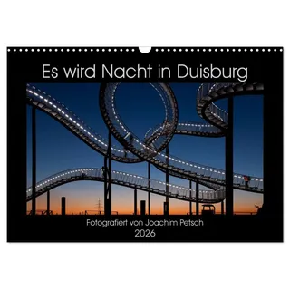 Es wird Nacht in Duisburg (Wandkalender 2026 DIN A3 quer), CALVENDO Monatskalender: Duisburger Nachtansichten (CALVENDO Orte)
