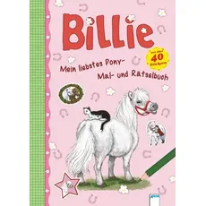 Mein liebstes Pony-Mal-und Rätselbuch. Billie