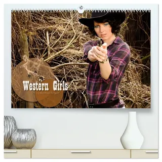 Calvendo Western Girls (hochwertiger Premium Wandkalender 2026 DIN A2 quer), Kunstdruck in Hochglanz: Ein Stück Western Style an Ihrer Wand. (CALVENDO Menschen)