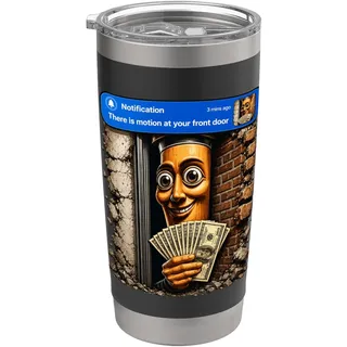 There Is Motion At Your Front Door Lustiges Virales Meme-Design Doppelwandiger Edelstahl-Thermobecher