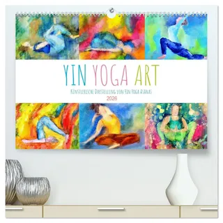 Yin Yoga Art - Künstlerische Darstellung von Yin Yoga Asanas (hochwertiger Premium Wandkalender 2026 DIN A2 quer), Kunstdruck in Hochglanz: Farbenfroh ... Yin Yoga Posen. (CALVENDO Sport)