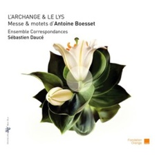 Dauce/Correspondances: L'Archange & Le Lys-Messe Und Motette